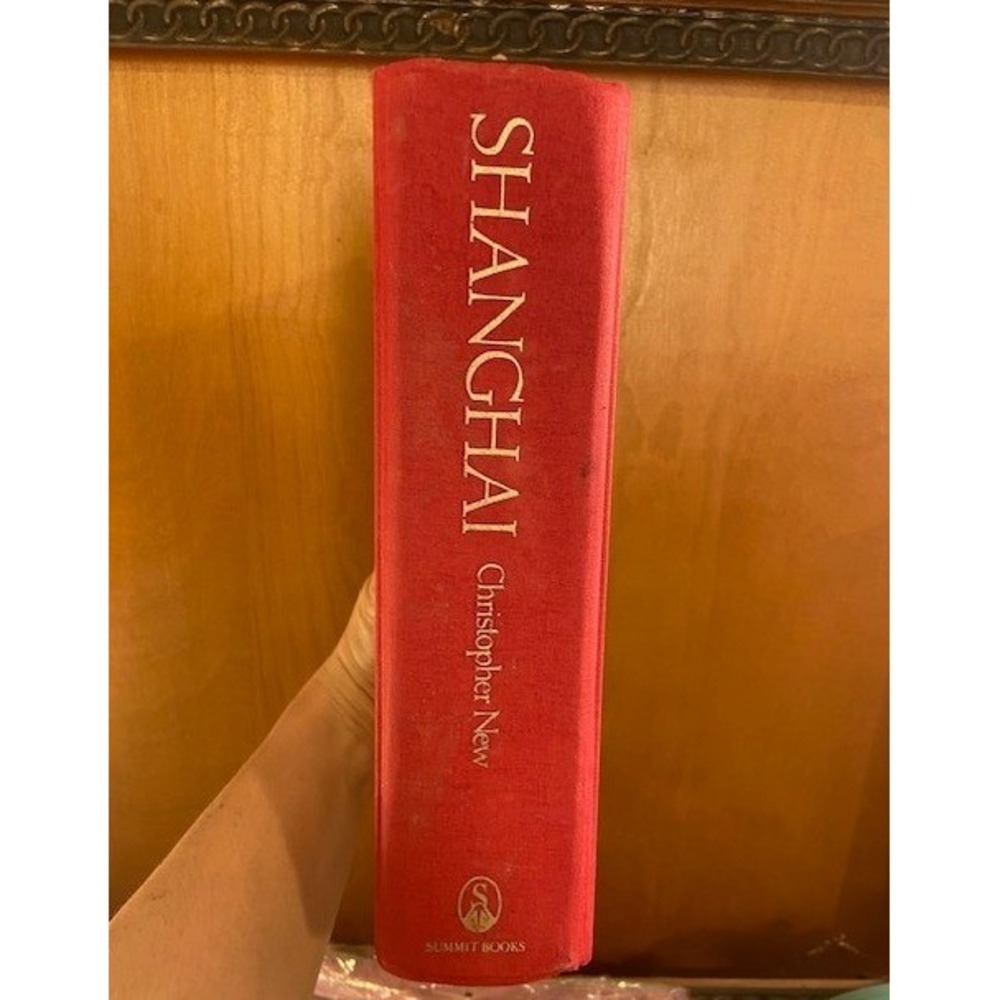 Shanghai by Christopher New 1985 First US Edition Hardcover Summit Books Novel
